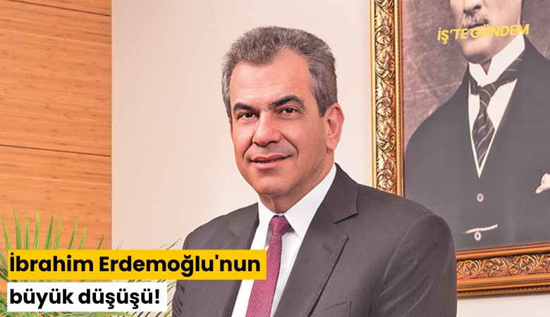İbrahim Erdemoğlu'nun büyük düşüşü!