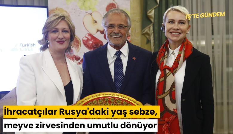 İhracatçılar Rusya'daki yaş sebze meyve zirvesinden umutlu dönüyor