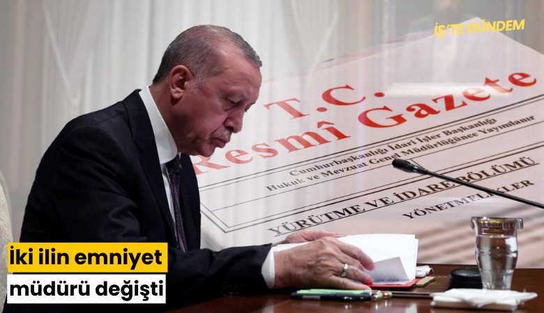 İki ilin emniyet müdürü değişti