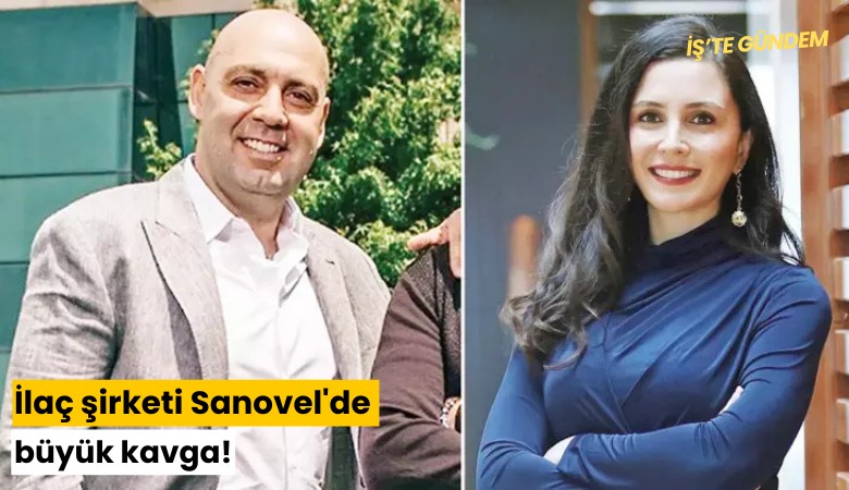 İlaç şirketi Sanovel'de büyük kavga!
