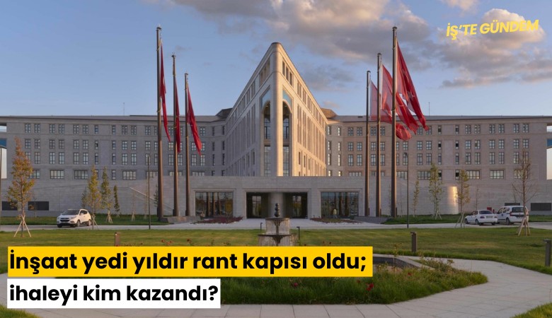İnşaat yedi yıldır rant kapısı oldu; ihaleyi kim kazandı?
