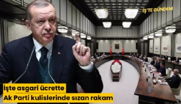 İşte asgari ücrette Ak Parti kulislerinde sızan rakam