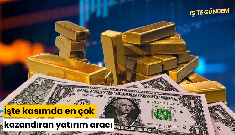 İşte kasımda en çok kazandıran yatırım aracı