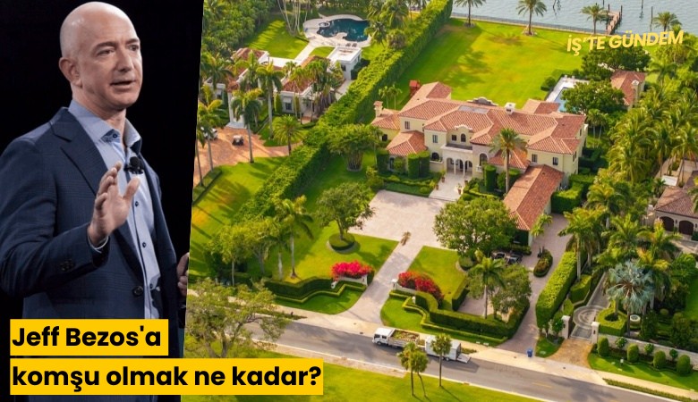 Jeff Bezos'a komşu olmak ne kadar?