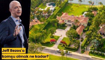 Jeff Bezos'a komşu olmak ne kadar?