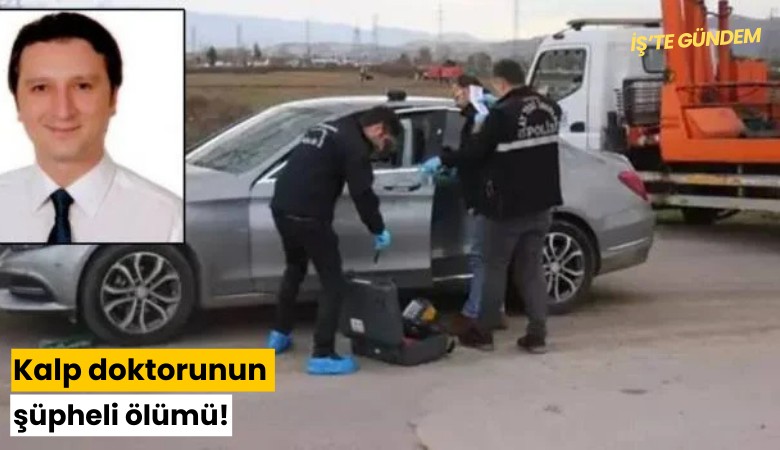Kalp doktorunun şüpheli ölümü!