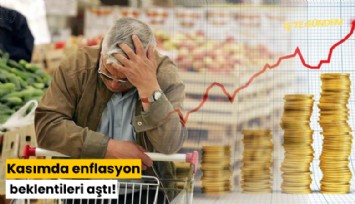Kasımda enflasyon beklentileri aştı!
