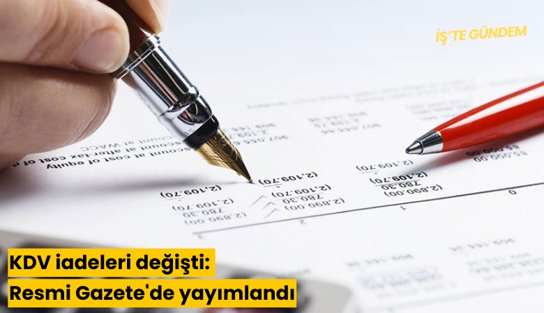KDV iadeleri değişti: Resmi Gazete'de yayımlandı