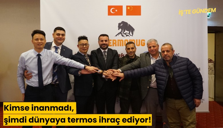 Kimse inanmadı, şimdi dünyaya termos ihraç ediyor!