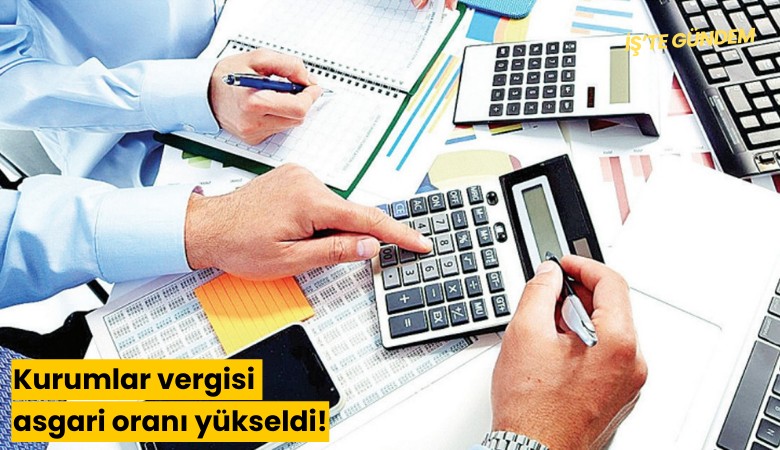 Kurumlar vergisi asgari oranı yükseldi!