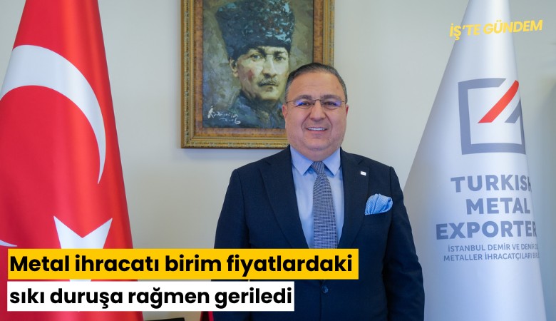 Metal ihracatı birim fiyatlardaki sıkı duruşa rağmen geriledi
