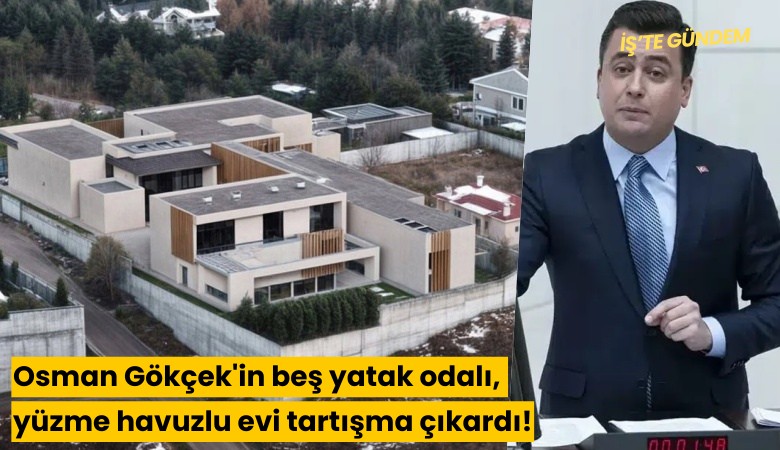 Osman Gökçek'in beş yatak odalı, yüzme havuzlu evi tartışma çıkardı!