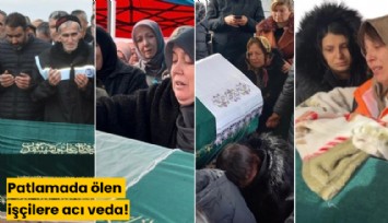 Patlamada ölen işçilere acı veda!