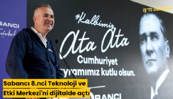 Sabancı 8.nci Teknoloji ve Etki Merkezi'ni dijitalde açtı