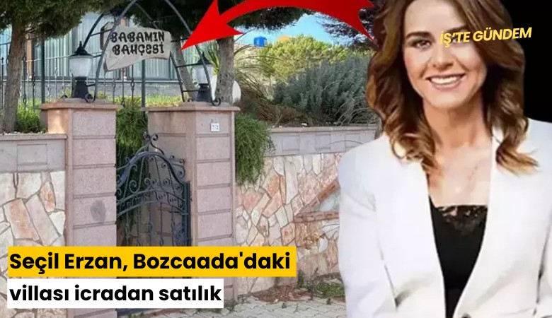 Seçil Erzan, Bozcaada'daki villası icradan satılık