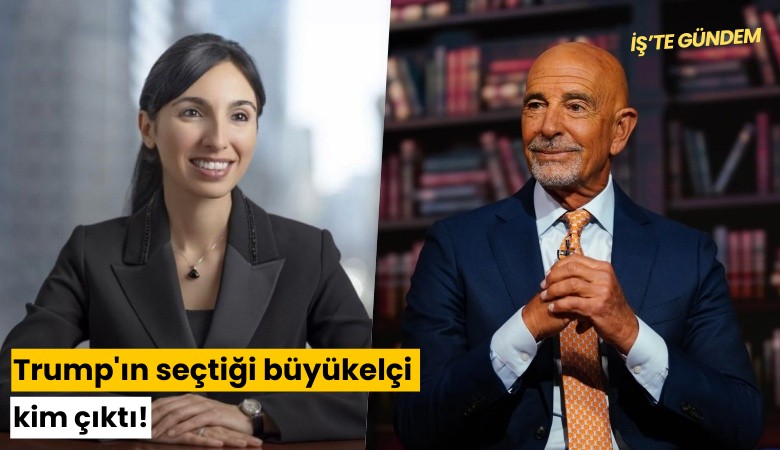 Trump'ın seçtiği büyükelçi kim çıktı!