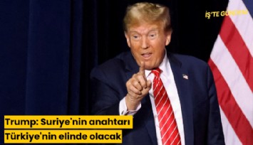 Trump: Suriye'nin anahtarı Türkiye'nin elinde olacak
