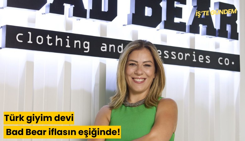 Türk giyim devi Bad Bear iflasın eşiğinde!