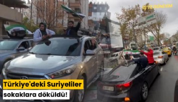 Türkiye'deki Suriyeliler sokaklara döküldü!