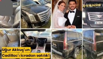 Uğur Akkuş'un Cadillac'ı icradan satılık!