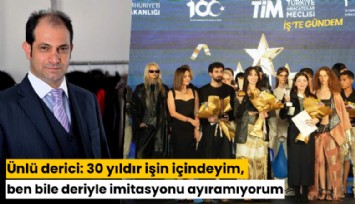 Ünlü derici: 30 yıldır işin içindeyim, ben bile deriyle imitasyonu ayıramıyorum