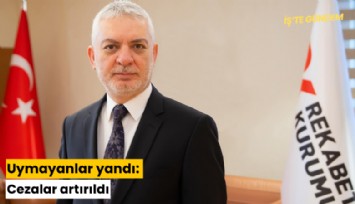Uymayanlar yandı: Cezalar artırıldı