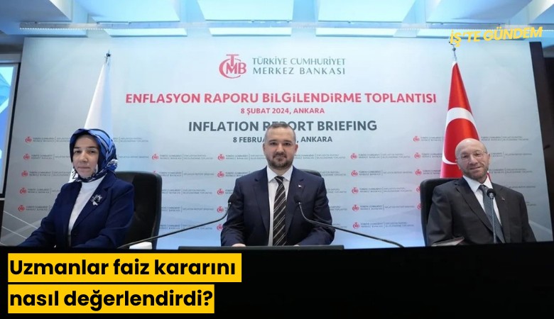 Uzmanlar faiz kararını nasıl değerlendirdi?