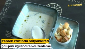 Yemek kartında milyonlarca çalışanı ilgilendiren düzenleme