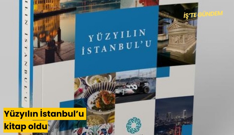 Yüzyılın İstanbul'u kitap oldu!