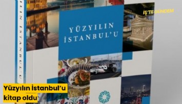 Yüzyılın İstanbul'u kitap oldu!