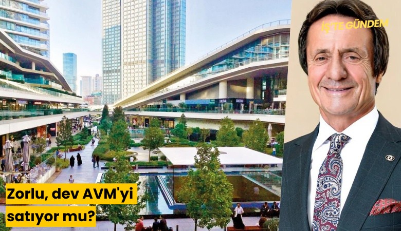 Zorlu, dev AVM'yi satıyor mu?