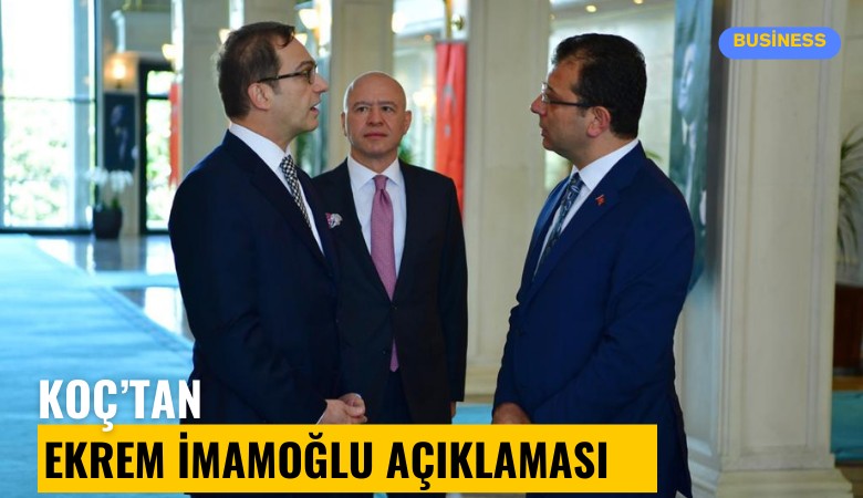 'Koç, Ekrem İmamoğlu'nu Cumhurbaşkanı yapacak' iddialarına açıklama