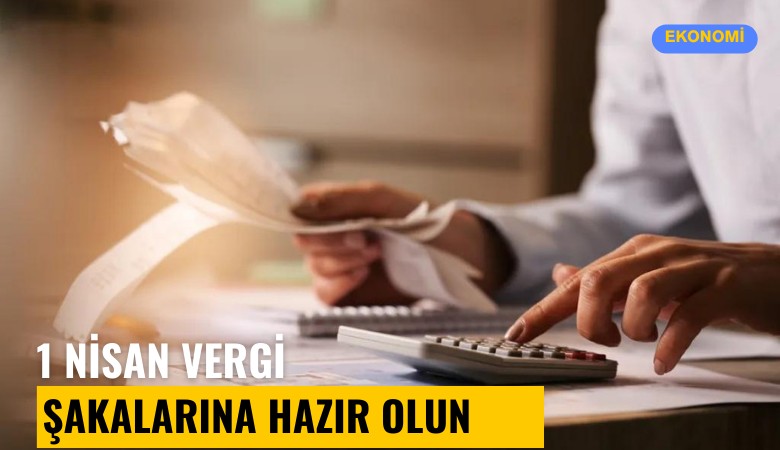 1 Nisan vergi şakalarına hazır olun: İşte masadaki vergiler