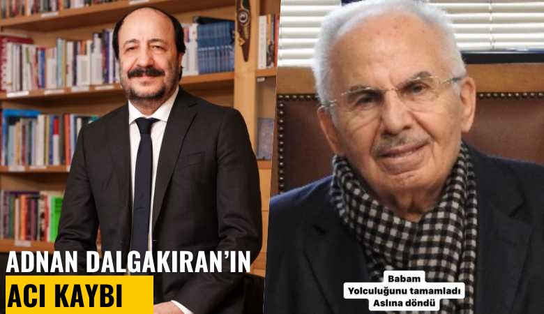 Adnan Dalgakıran'ın acı kaybı: Babam yolculuğunu tamamladı