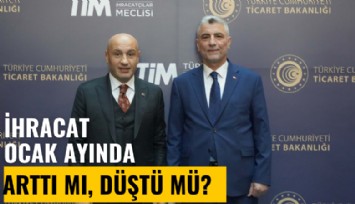 Aralık ayında 20 milyar 696 milyon doları gören ihracat, Ocak ayında 20 milyar dolara geriledi