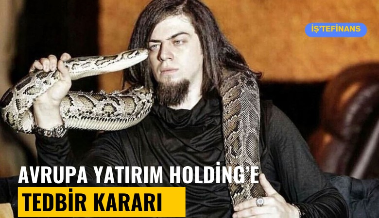 Avrupa Yatırım Holding'e tedbir kararı