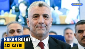 Bakan Bolat'ın acı kaybı