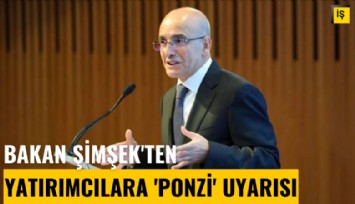 Bakan Şimşek'ten yatırımcılara 'Ponzi' uyarısı