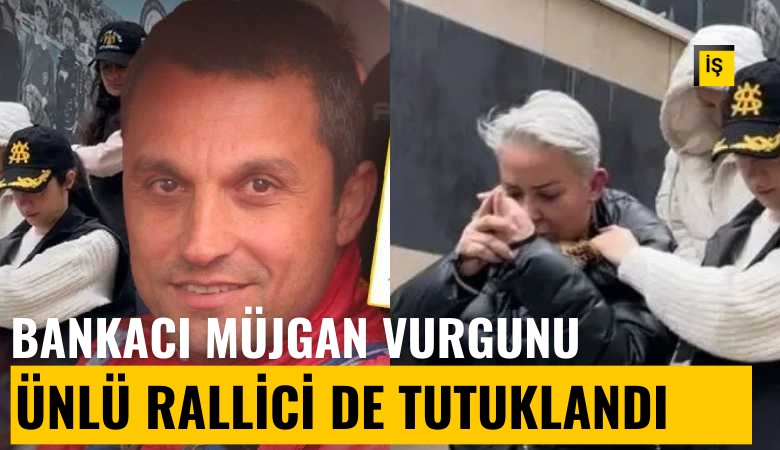 Bankacı Müjgan vurgununda ralli şampiyonu Hakan Dinç de tututklandı