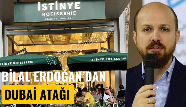 Bilal Erdoğan'dan Dubai atağı