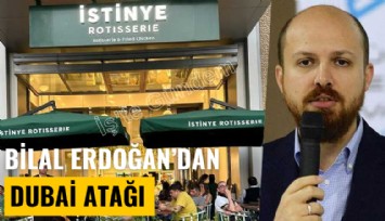 Bilal Erdoğan'dan Dubai atağı