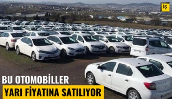 Bu otomobiller yarı fiyatına satılıyor