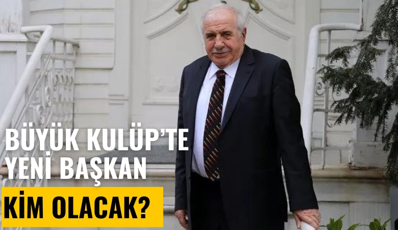 Büyük Kulüp'te yeni başkan kim olacak?