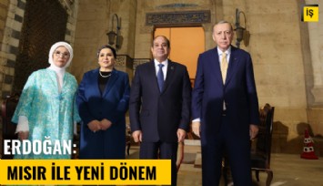 Cumhurbaşkanı Erdoğan: Mısır ile yeni dönem