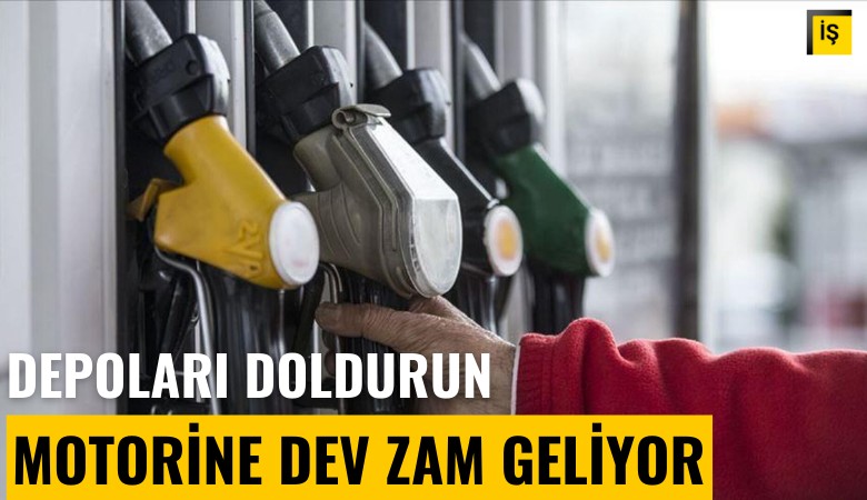 Depoları doldurun! Motorine dev zam geliyor