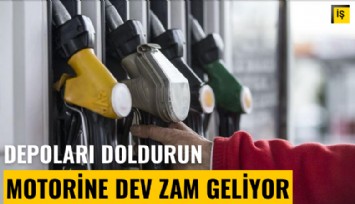 Depoları doldurun! Motorine dev zam geliyor