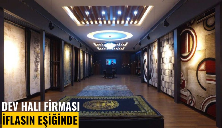 Dev halı firması iflasın eşiğinde