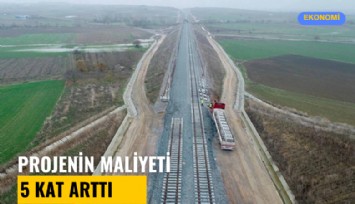 Dev projenin maliyeti 5 kat arttı