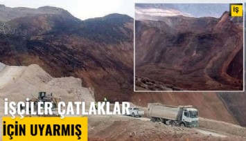 Dokuz işçiden haber alınamıyor: Çalışanlar çatlakları görüp uyarmış
