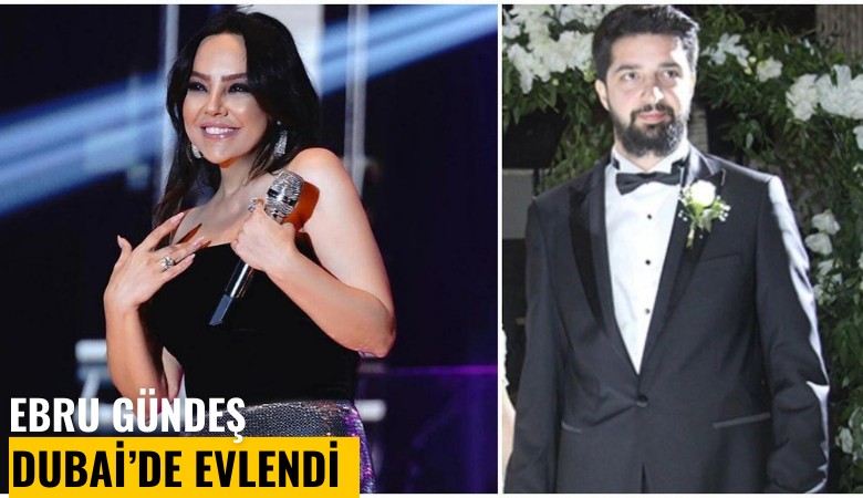 Ebru Gündeş Dubai'de evlendi